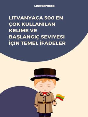 cover image of Litvanyaca 500 En Çok Kullanılan Kelime ve Başlangıç Seviyesi İçin Temel İfadeler